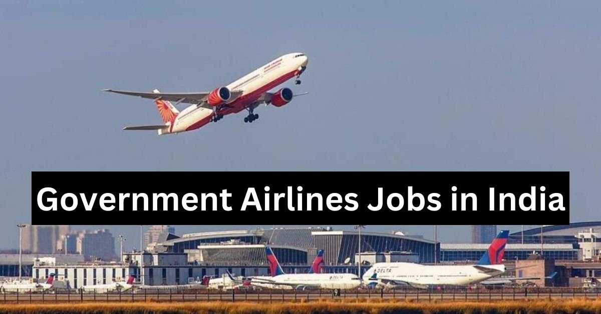 Government Airlines Jobs in India